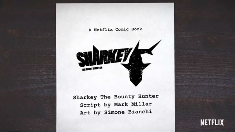 Get Ready For The Next Mark Millar Comic As Netflix Is Bringing Sharkey The Bounty Hunter