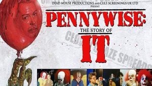 Help Bring 'Pennywise: The Story Of It' Documentary Into The Light
