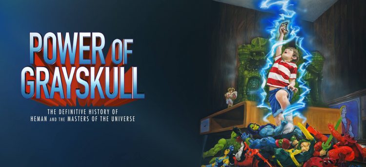 Power Of Grayskull: The Definitive History Of He-Man And The Masters Of The Universe