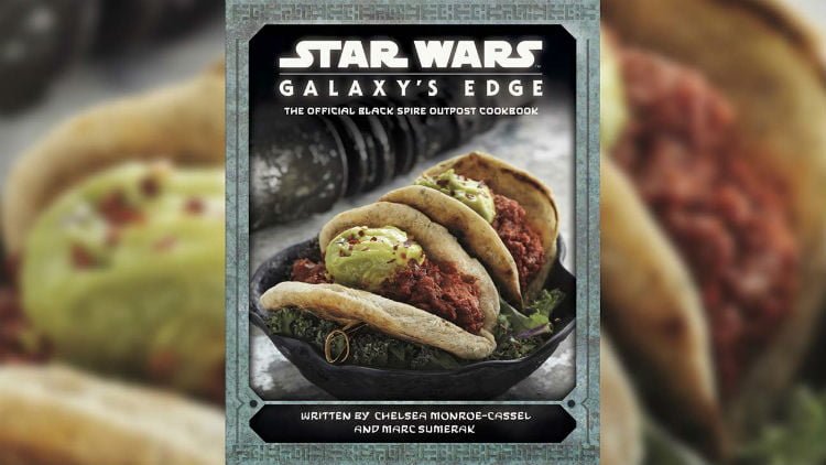 Star Wars: Galaxy’s Edge — The Official Black Spire Outpost Cookbook